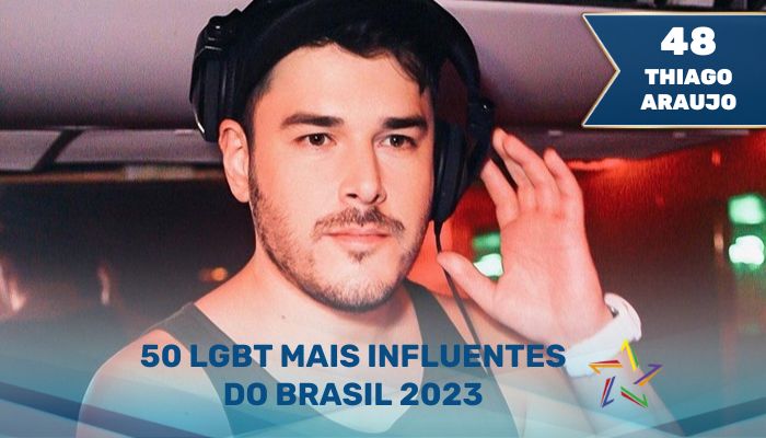 Thiago Araujo - 50 LGBT Mais Influentes do Brasil em 2023