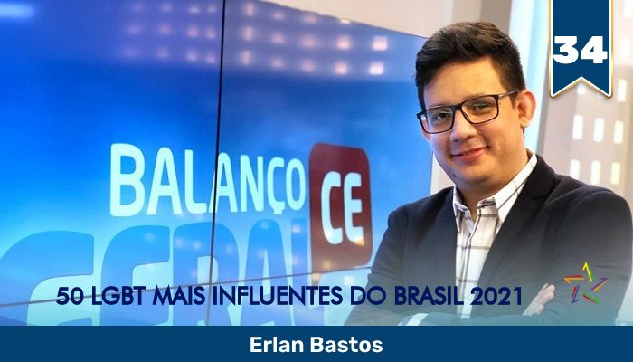 50 LGBT Mais Influentes de 2021: Erlan Bastos