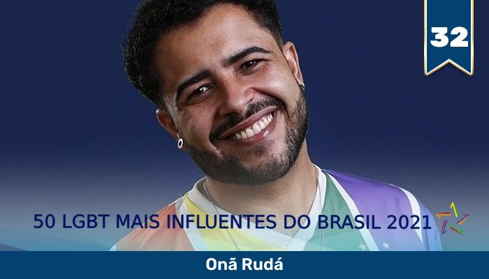 50 LGBT Mais Influentes de 2021: Onã Rudá