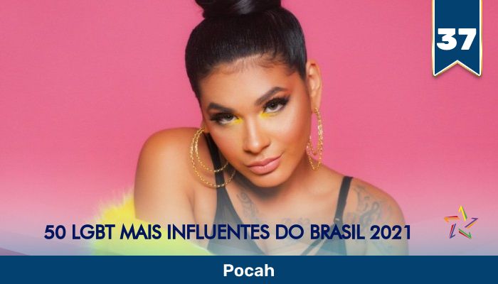 50 LGBT Mais Influentes de 2021: Pocah