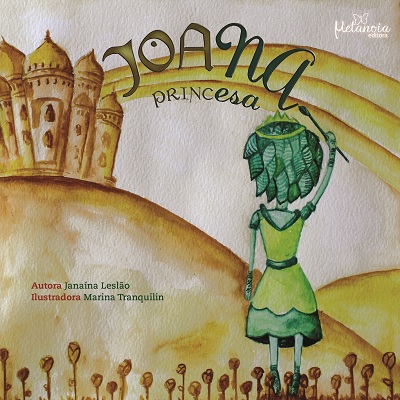Joana Princesa, livro com conto de fadas infantil com princesa trans de Janaína Leslão