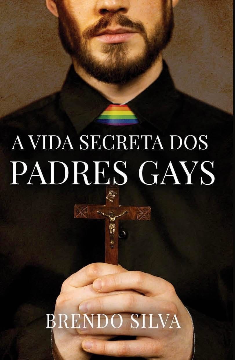 A Vida Secreta dos Padres Gays, de Brendo Silva